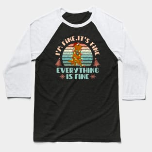 I'm fine.It's fine. Everything is fine.Merry Christmas  funny dog and Сhristmas garland Baseball T-Shirt